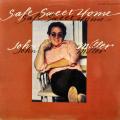 John Miller Safe Sweet Home
