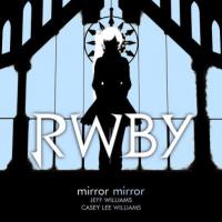 RWBY_W_Mirror Mirror